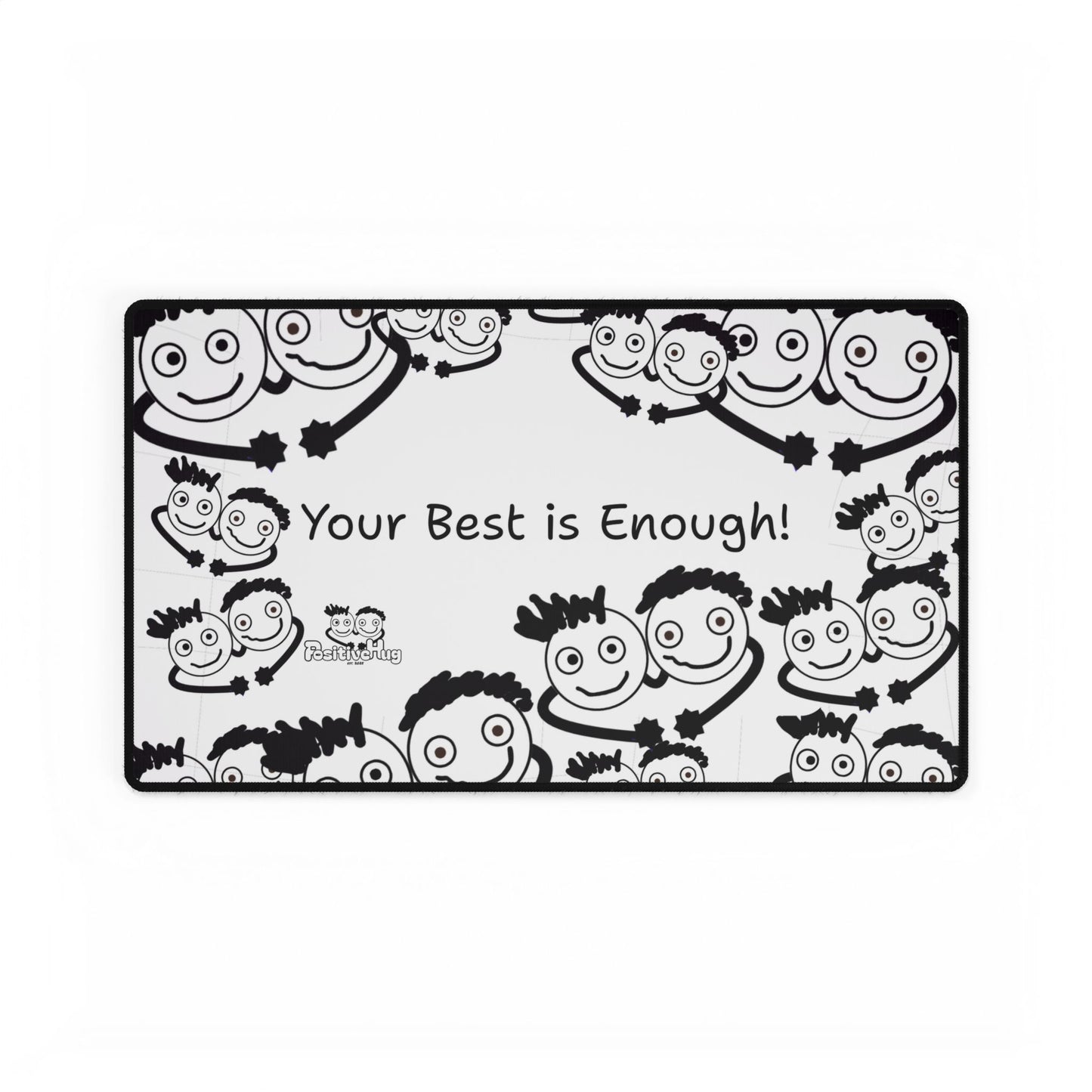 'Your Best is Enough!' Desk Mat by PositiveHug - All Over Logo Design - Fun Office Decor Unique Gift Idea