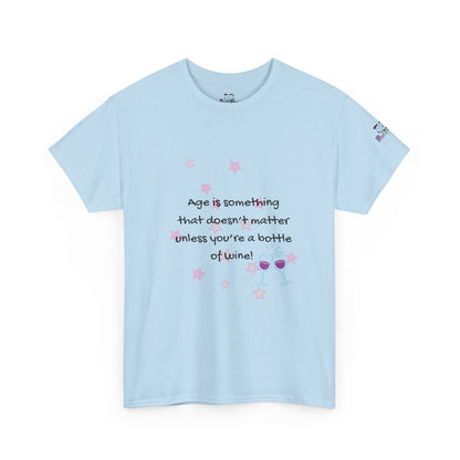 Age Doesn't Matter Unless You're a Bottle of Wine - Heart & Wine Graphic T-shirt