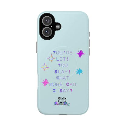 "You're Lit! You Slay!" Women's Tough Magnetic Phone Case — Bright Positivity | PositiveHug