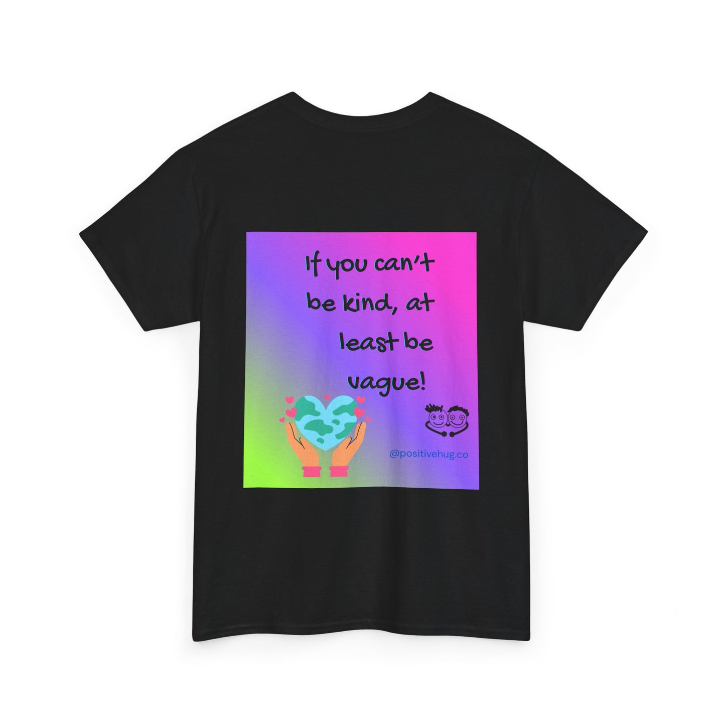 If You Can't Be Kind Be Vague T-Shirt | Gradient Kindness Neon Graphic Tee | Positivity Tee