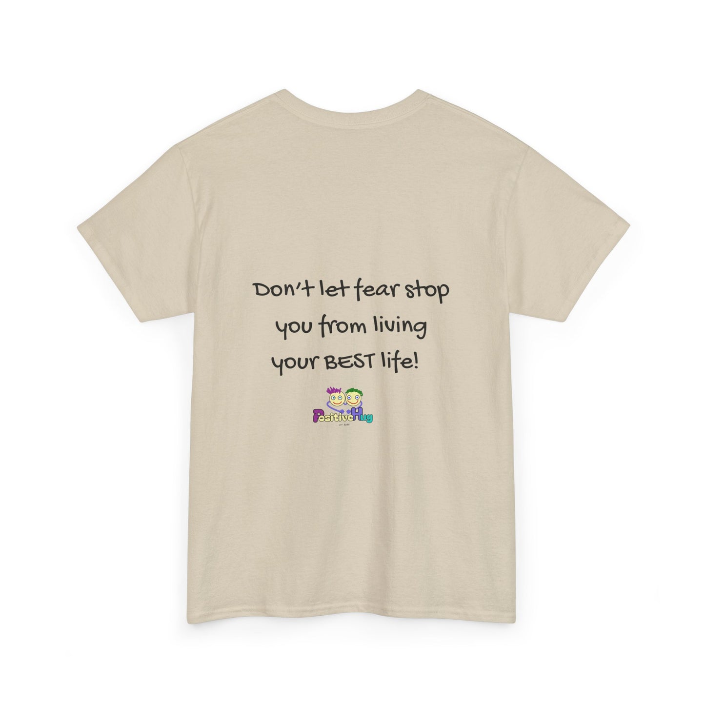 "Don't Let Fear Stop You From Living Your Best Life" Motivational - Inspirational Tee