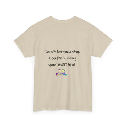 "Don't Let Fear Stop You From Living Your Best Life" Motivational - Inspirational Tee