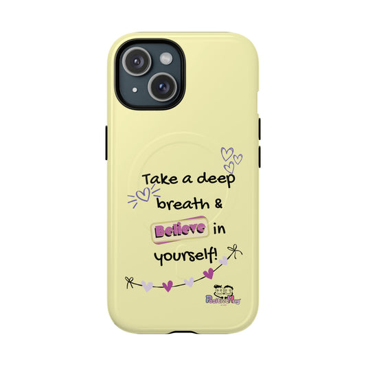 Take a deep breath & believe in yourself - Yellow Inspirational Tough Magnetic Phone Case