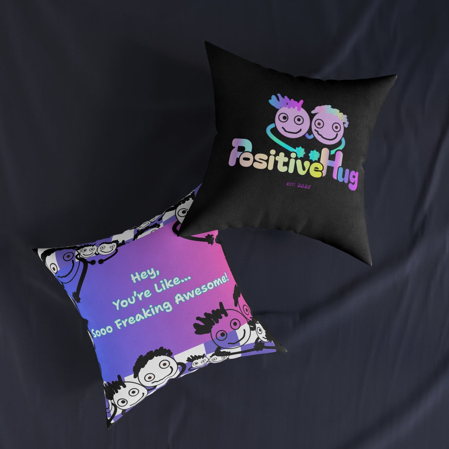 Positive Vibe Square Pillow - "You're Like... Sooo Freaking Awesome!"