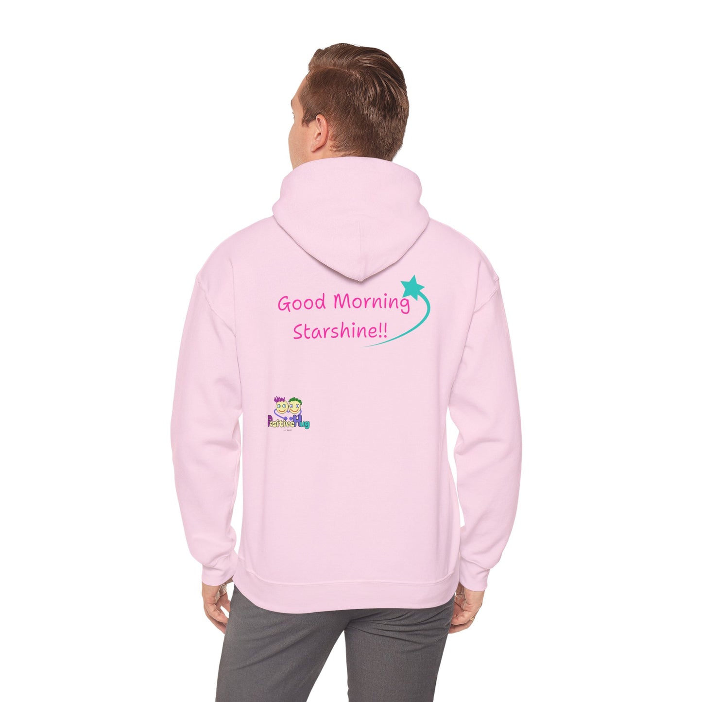 'Good Morning Starshine' Unisex Hooded Sweatshirt by PositiveHug - Design on back