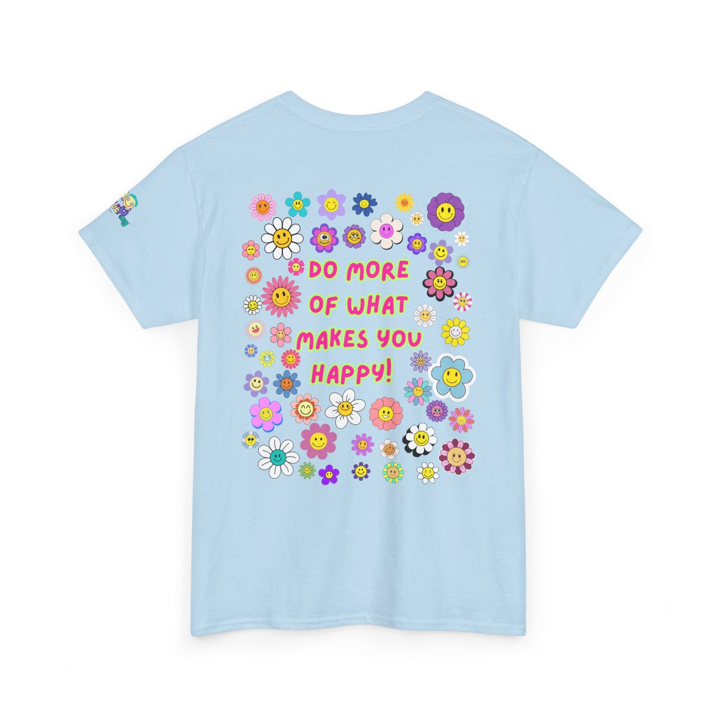 Do More of What Makes You Happy Tee | PositiveHug