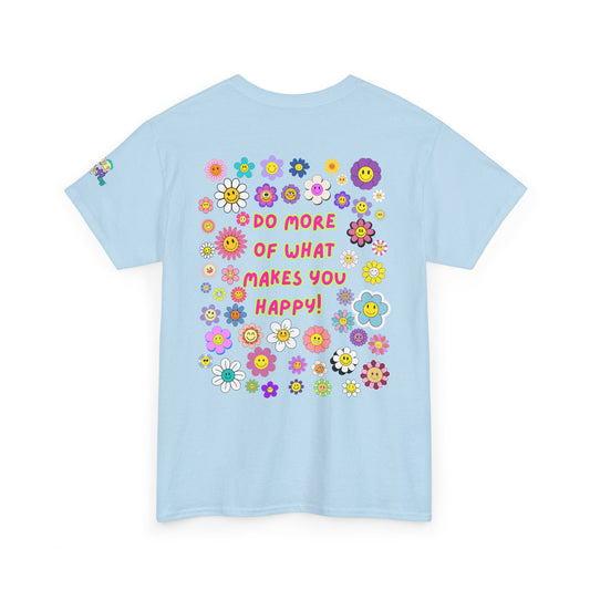 Do More of What Makes You Happy Tee | PositiveHug
