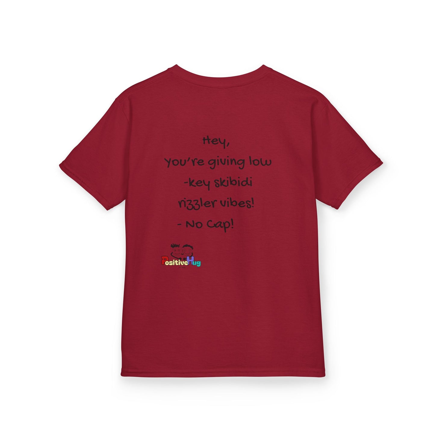 Kids Tee — "Hey, you're giving low-key skibidi rizzler vibes! No cap!" Back Graphic