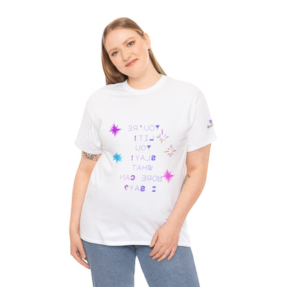 Self-Love Reverse Mirror Print Graphic Tee  “You’re Lit! You Slay! What More Can I Say?” Fun Bright Star Design