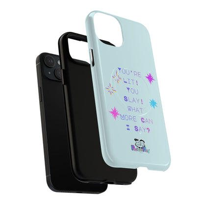 "You're Lit! You Slay!" Women's Tough Magnetic Phone Case — Bright Positivity | PositiveHug