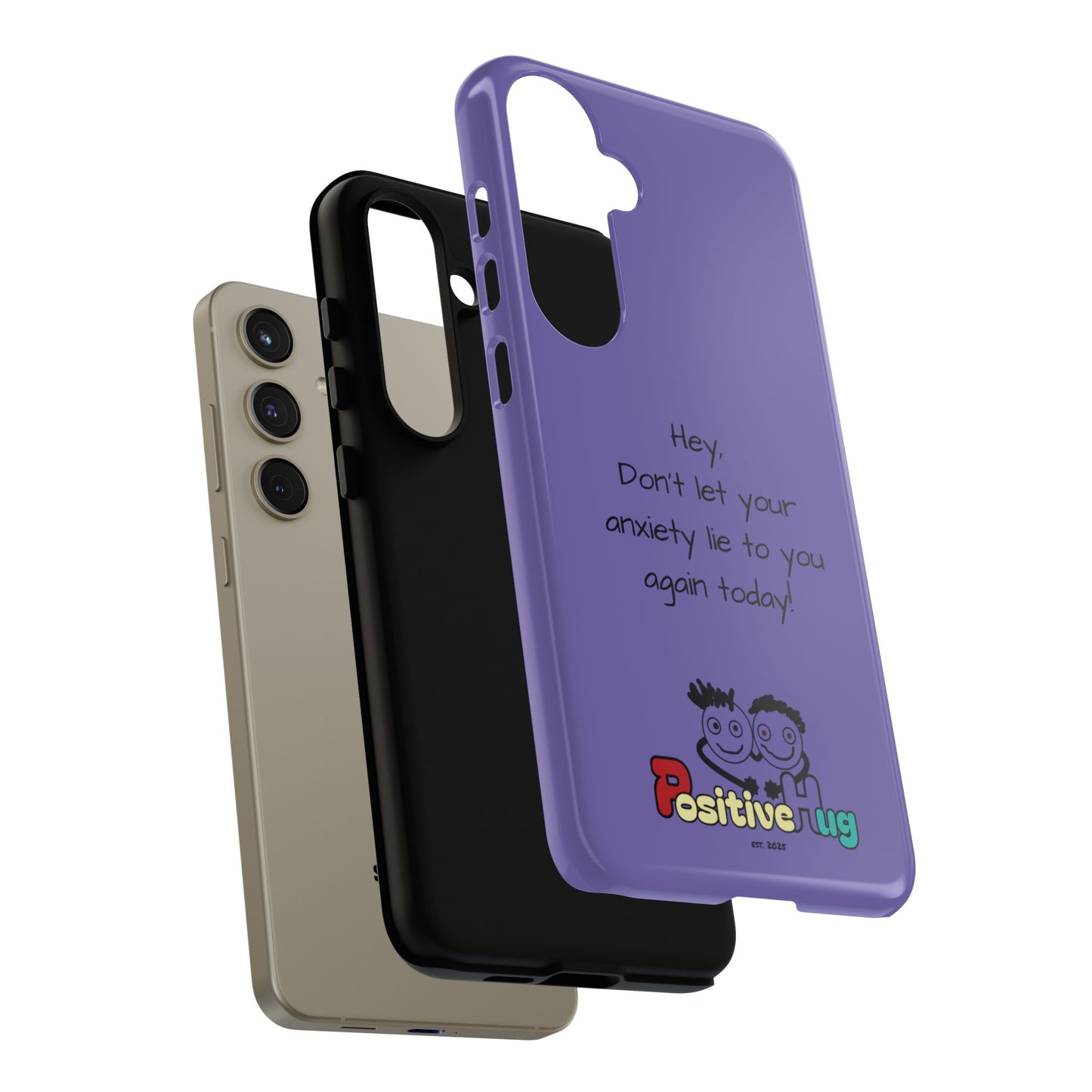 'Hey Don't let your anxiety lie to you again today!' Positive Vibes Phone Case - Anxiety Reminder, Colorful Tough Case