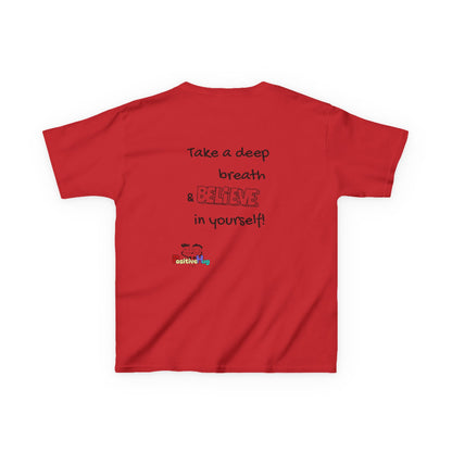 Kids Tee - Inspirational 'Take a Deep Breath & Believe in Yourself'