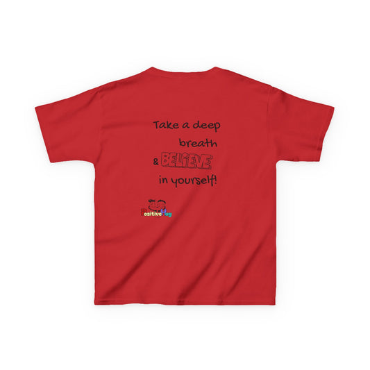 Kids Tee - Inspirational 'Take a Deep Breath & Believe in Yourself'