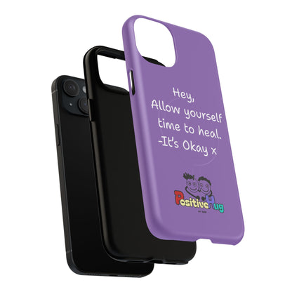 'Hey, Allow yourself time to heal. It's Okay x ' Tough Magnetic Phone Case