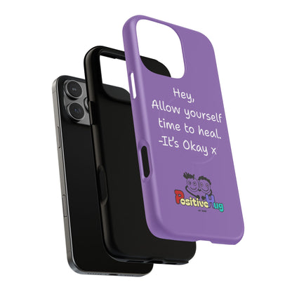 'Hey, Allow yourself time to heal. It's Okay x ' Tough Magnetic Phone Case