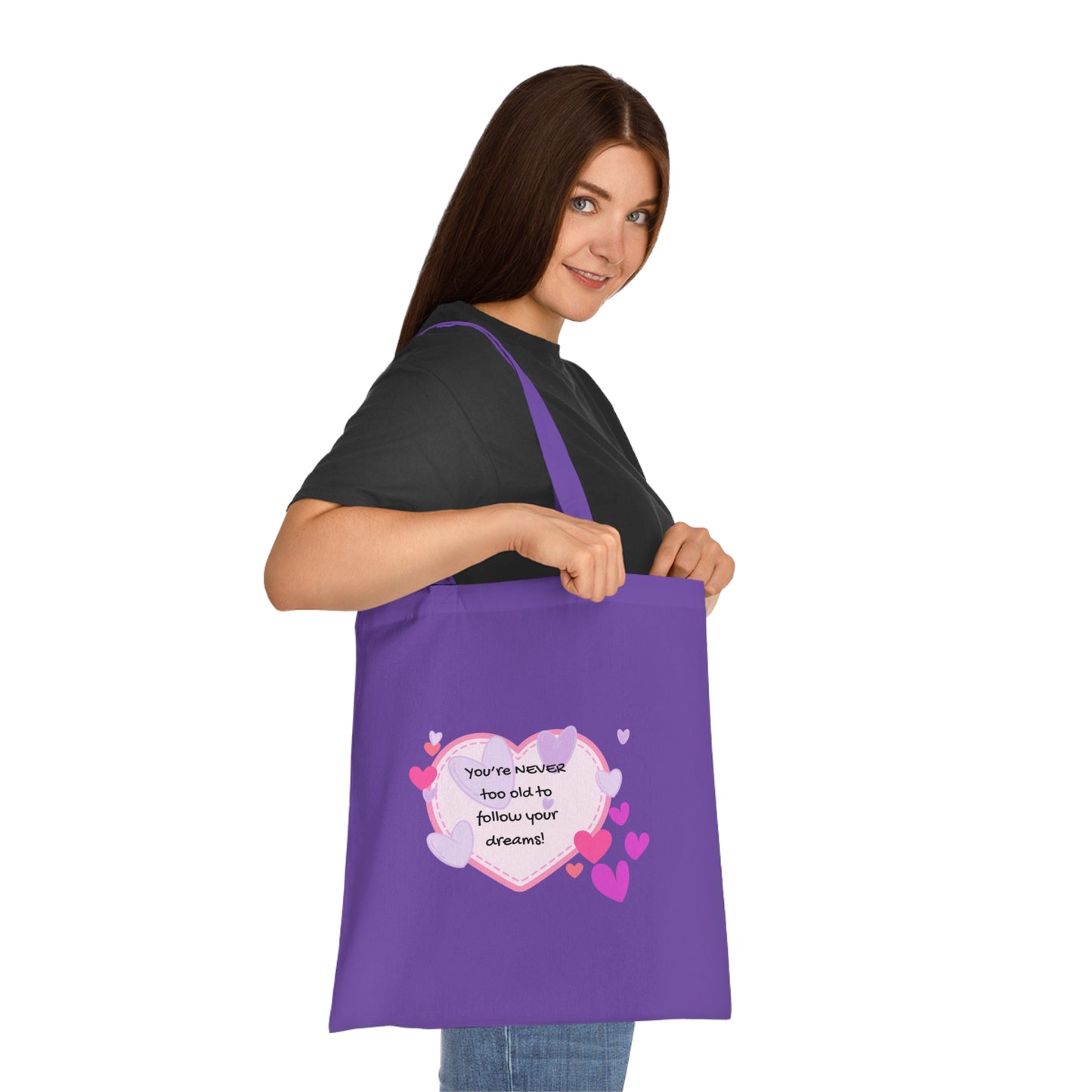 You're never too old to follow your dreams - Positive Vibes Cotton Tote Bag - by PositiveHug Inspirational & Fun Design