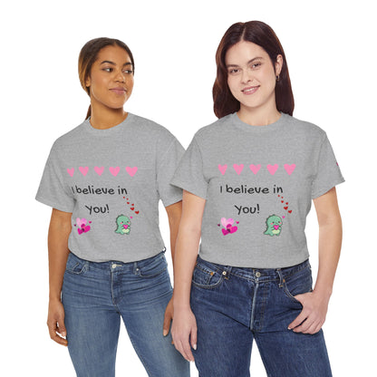 I believe in You - Heavy Cotton Cute Dino Tee