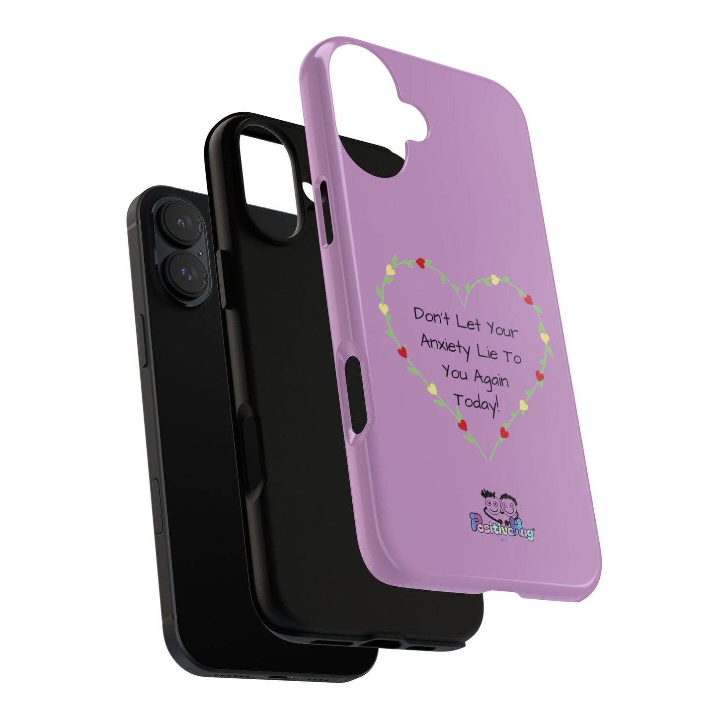 "Don't Let Your Anxiety Lie to You" Women's Tough Phone Case — Anxiety Reminder | PositiveHug