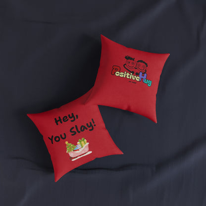 'Hey You Slay!' Festive Square Pillow