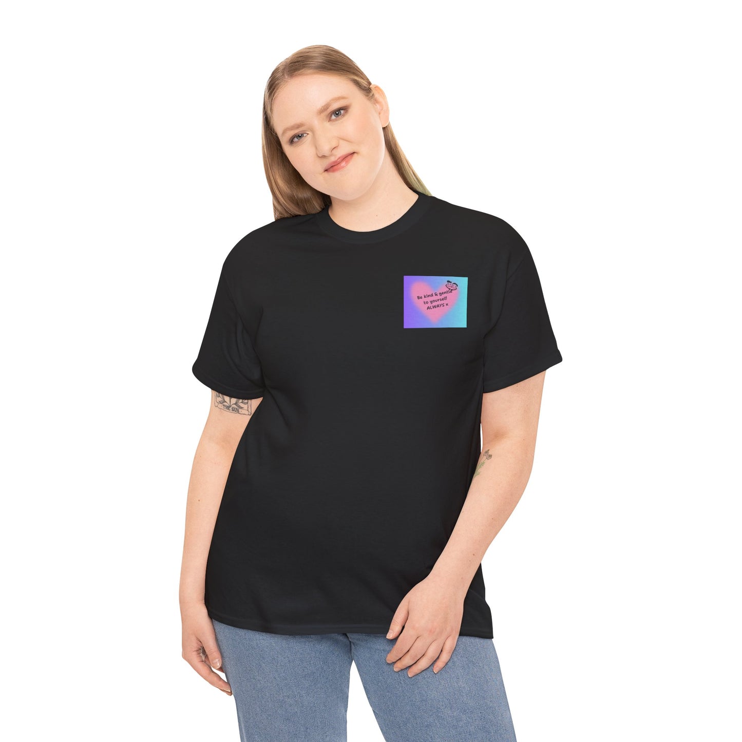 Be Kind & Gentle to Yourself - ALWAYS!  Cute Graphic T-Shirt