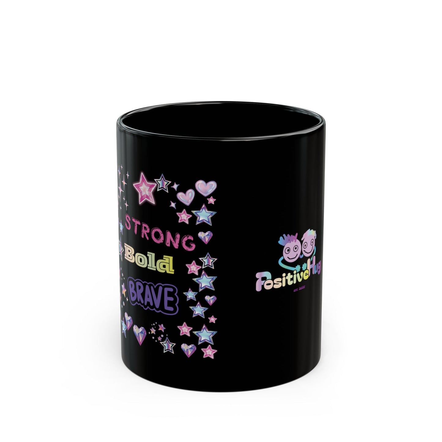 Strong Bold Brave - Bright Empowerment Coffee Cup (11oz/15oz)