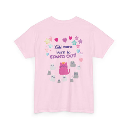 You Were Born to Stand Out T-Shirt — Cute Pastel Cat Graphic Tee