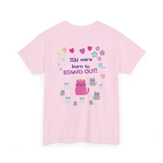 You Were Born to Stand Out T-Shirt — Cute Pastel Cat Graphic Tee