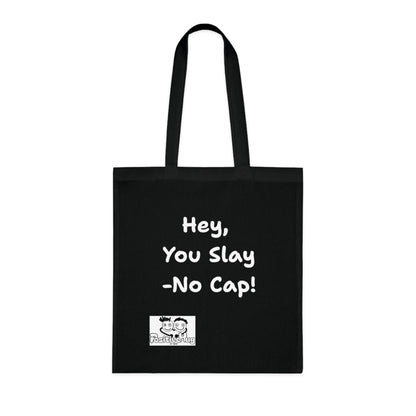 'Hey, You slay. No Cap!' 'Positive Vibes Cotton Tote Bag - by PositiveHug