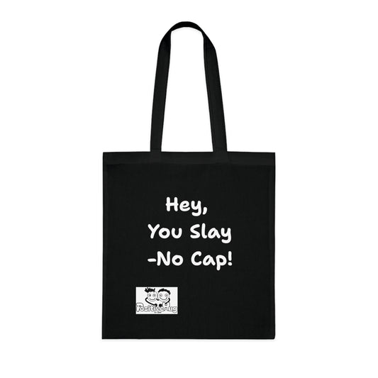 'Hey, You slay. No Cap!' 'Positive Vibes Cotton Tote Bag - by PositiveHug