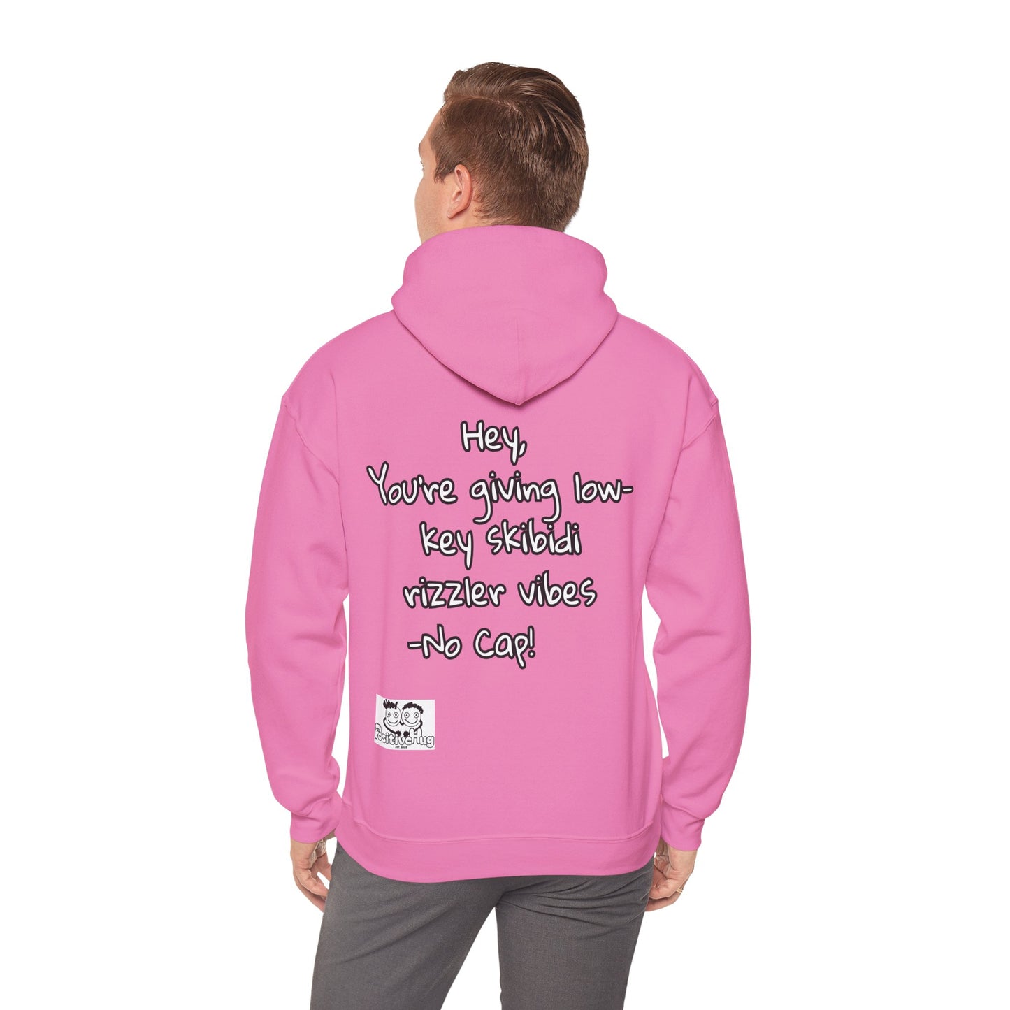 "Hey, You're giving low-key skibidi rizzler vibes. No cap!" Hooded Sweatshirt - Unisex Heavy Blend with Motivational Quote
