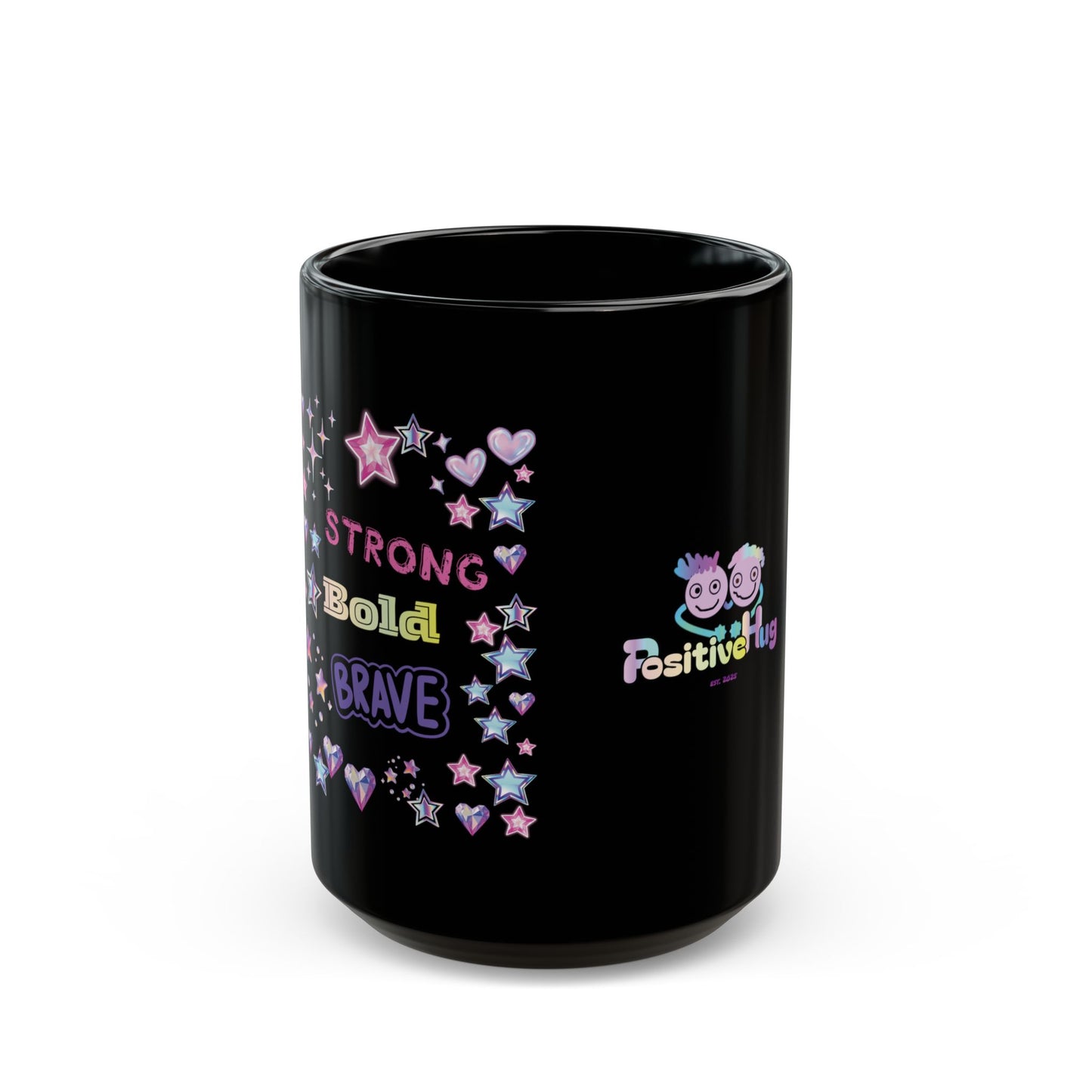 Strong Bold Brave - Bright Empowerment Coffee Cup (11oz/15oz)
