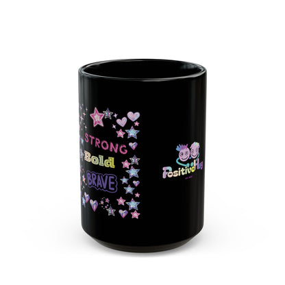 Strong Bold Brave - Bright Empowerment Coffee Cup (11oz/15oz)