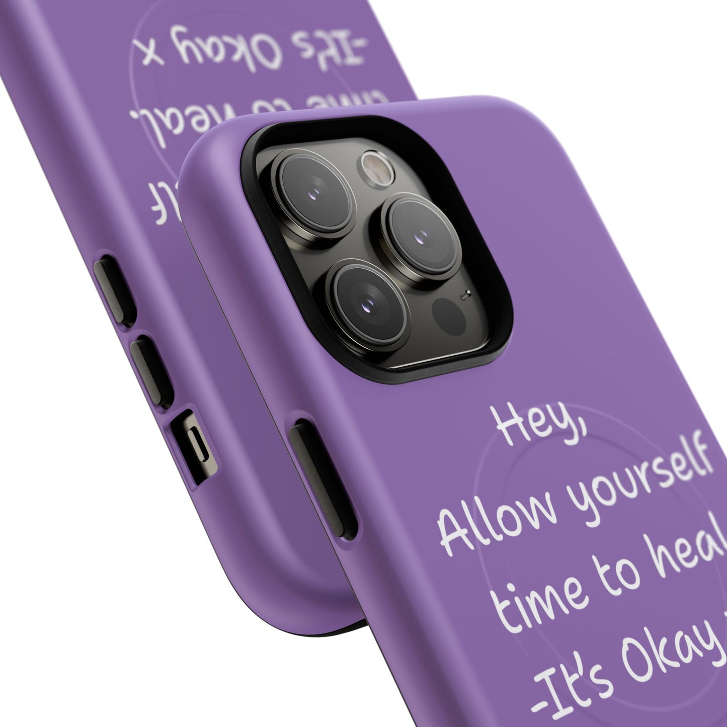 'Hey, Allow yourself time to heal. It's Okay x ' Tough Magnetic Phone Case