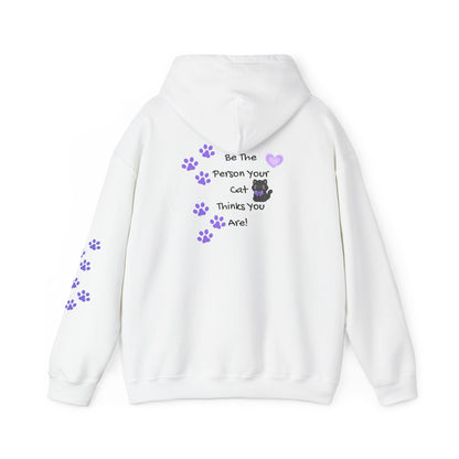 Be the person your cat thinks you are - cute hoodie with paw prints -  Design on back