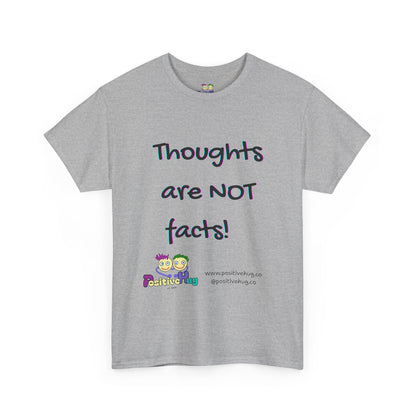 Thoughts Are NOT Facts T-Shirt — Positive Mindset Reminder Tee