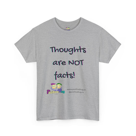 Thoughts Are NOT Facts T-Shirt — Positive Mindset Reminder Tee