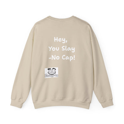 'Hey, You Slay. No Cap!' Crewneck Sweatshirt by PositiveHug