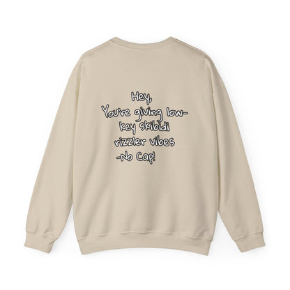 'Hey, You're Giving Low-Key Skibidi Rizzler Vibes No Cap!' Gen Alfa Adults Crewneck Sweatshirt by PositiveHug