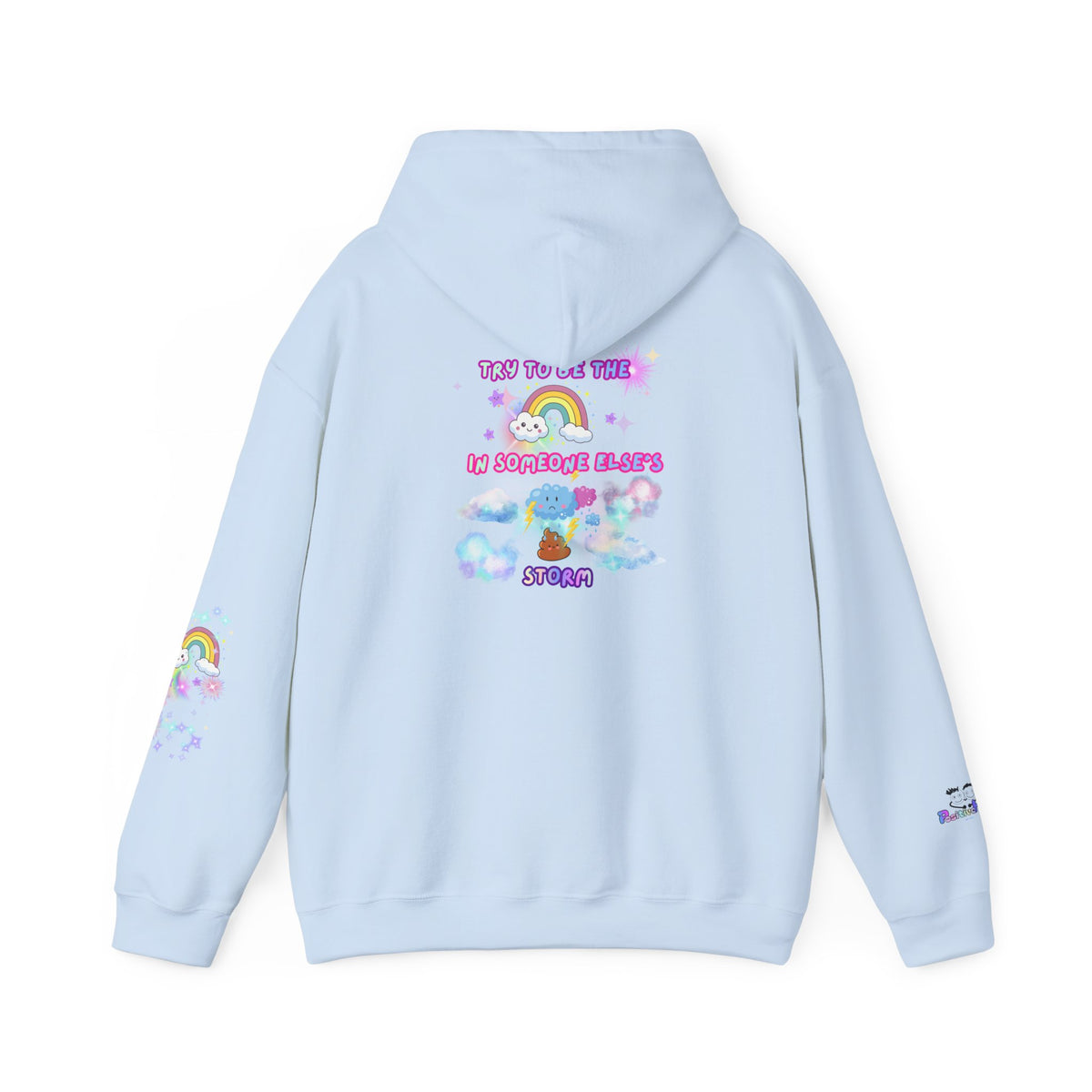 'Be the Rainbow in Someone Else's 💩 Storm' Rainbow Cloud Cute Graphic Hoodie | PositiveHug