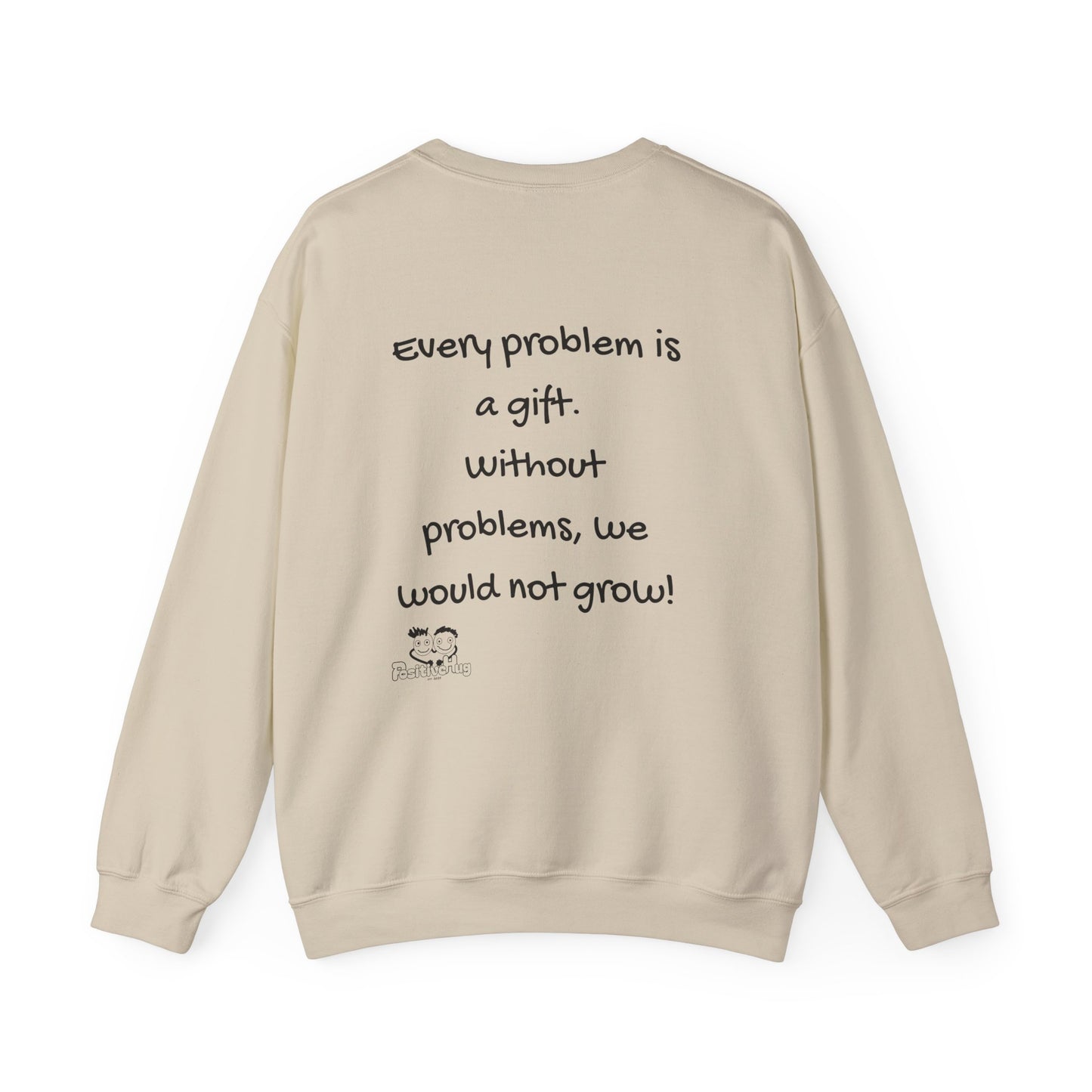 Motivational Sweatshirt for Entrepreneurs, Small Business Owners & CEO's - Every Problem is a gift