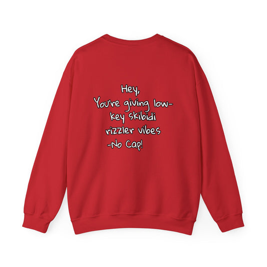 'Hey, You're Giving Low-Key Skibidi Rizzler Vibes No Cap!' Gen Alfa Adults Crewneck Sweatshirt by PositiveHug