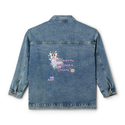 Women's Denim Jacket — "Powered by Fairy Dust and Brains"  Self‑Love Jacket