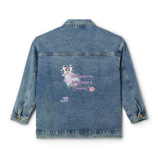Women's Denim Jacket — "Powered by Fairy Dust and Brains"  Self‑Love Jacket