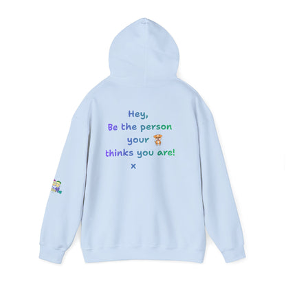 'Hey, Be the person your dog thinks you are x' Unisex Hooded Sweatshirt by PositiveHug - Design on back