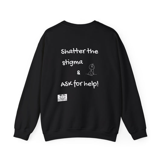 Mental Health Awareness Sweatshirt – "Shatter the Stigma & Ask for Help"