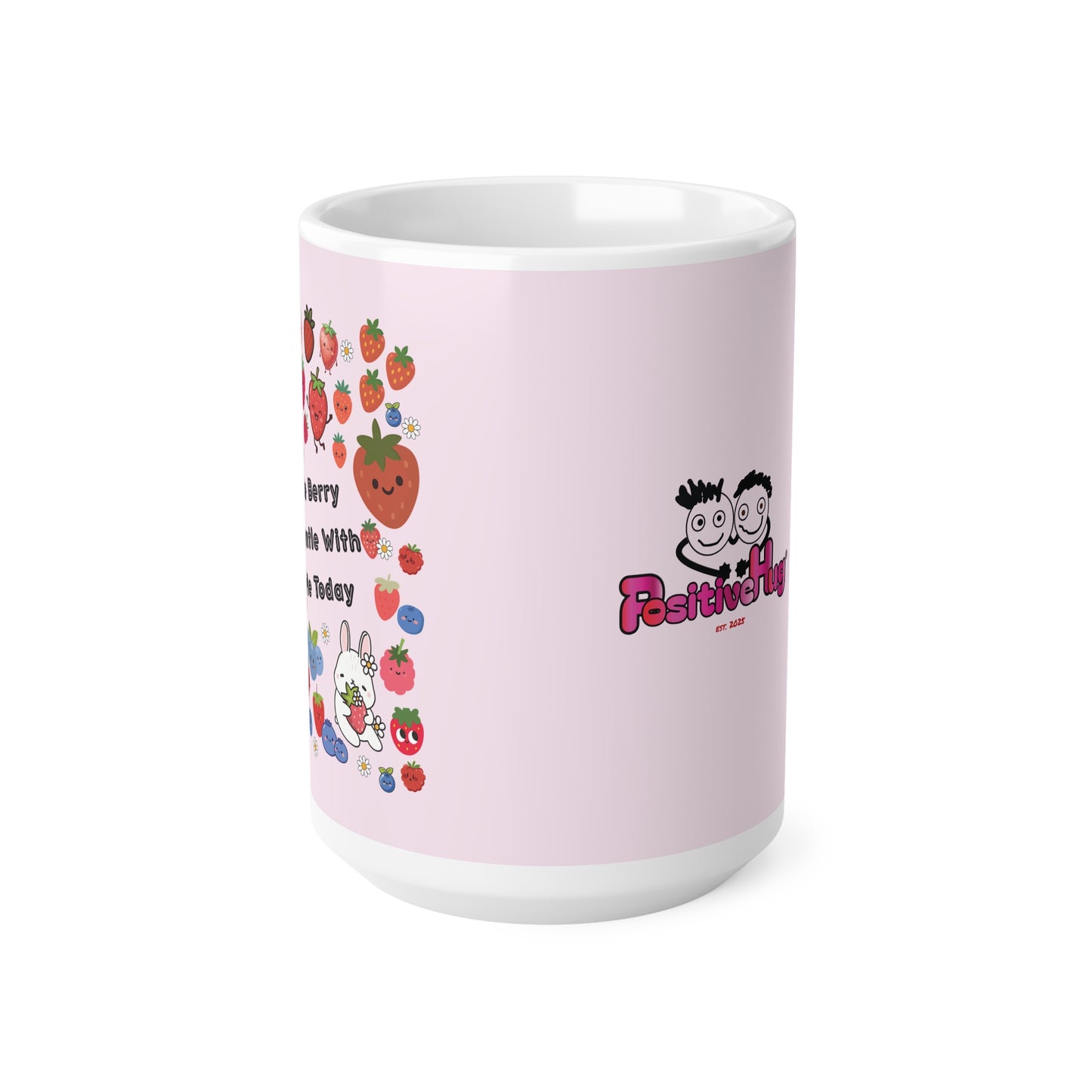 Ceramic Mug — "Be Berry Gentle With Me Today" Cute Strawberry & Fruit Pattern, 11oz/15oz | PositiveHug