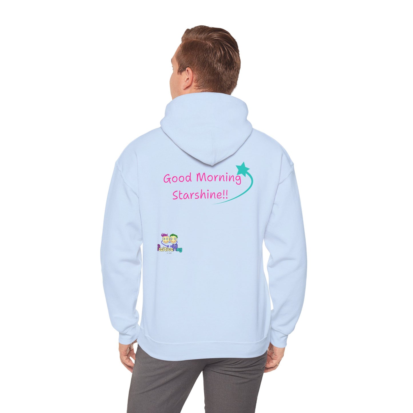 'Good Morning Starshine' Unisex Hooded Sweatshirt by PositiveHug - Design on back