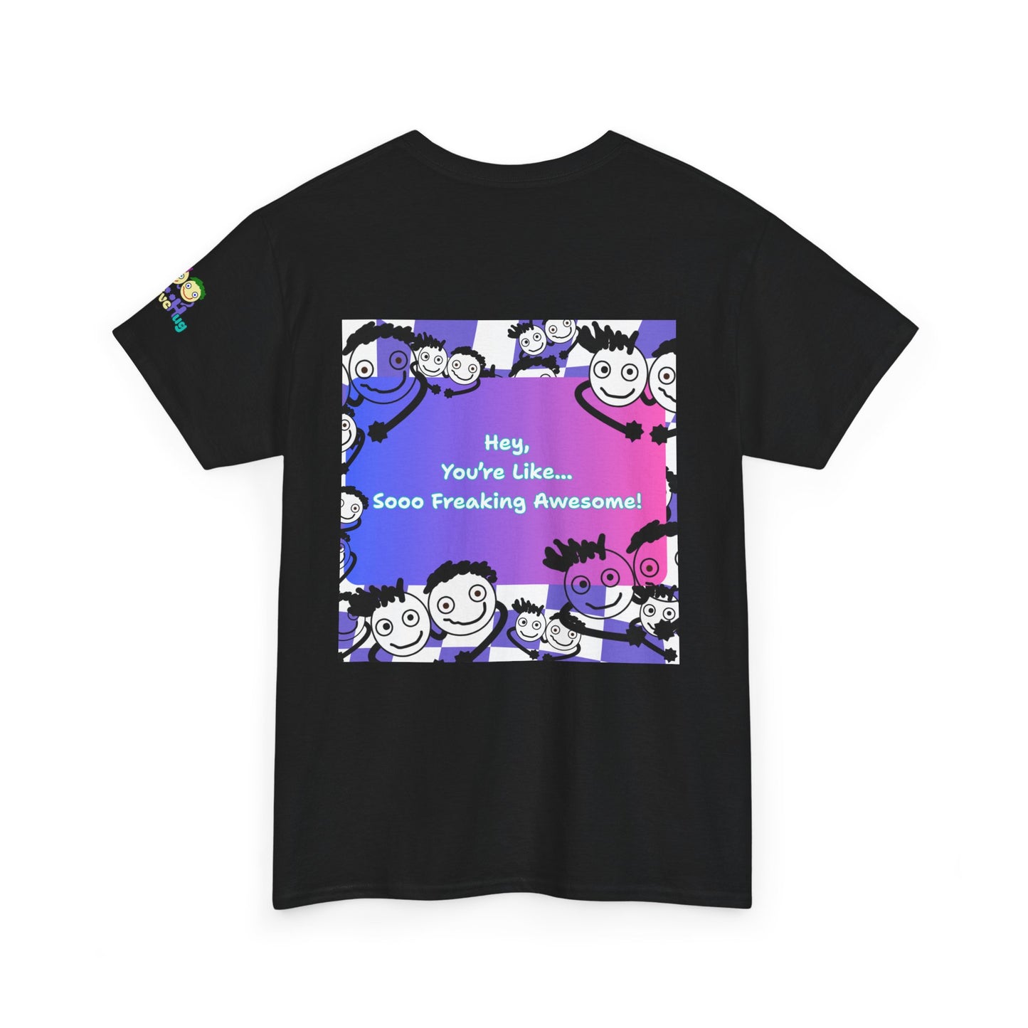 'You're like... Soo Freaking Awesome' Unisex Heavy Cotton Tee - By PositiveHug