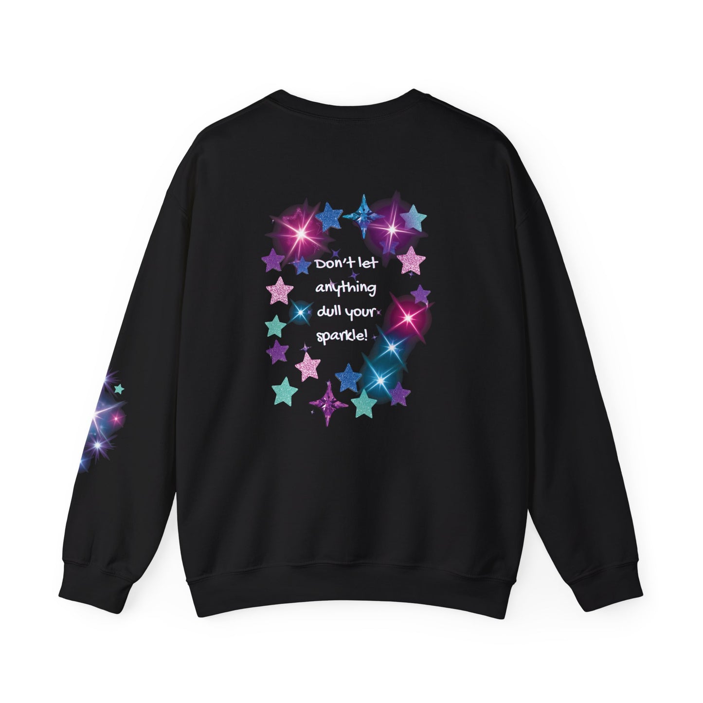 Crewneck Sweatshirt — "Don't Let Anything Dull Your Sparkle" Glitter Star Back Graphic