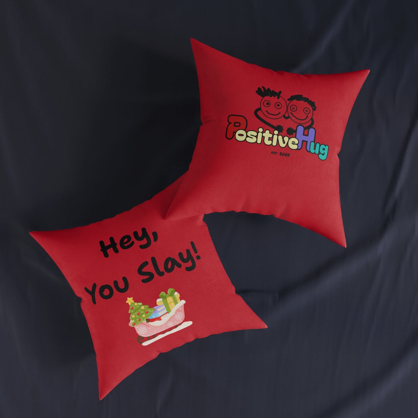 'Hey You Slay!' Festive Square Pillow